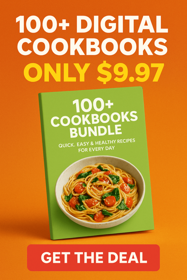 100+ Digital Cookbooks Bundle – Quick, Easy & Healthy Recipes for Every Day